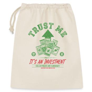 Vertrau mir, es ist ein Investment-Trading-Sammlerstück - Geschenkbeutel aus Baumwolle (40 x 50 cm) - Natur - Vorne