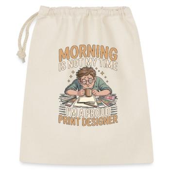 Print Designer Morning n’est pas mon temps Expert en impression - Sac cadeau 40 x 50 cm - nature - Devant