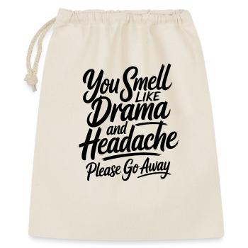 You Smell Like Drama And Headache Sarcasm Saying - Gift Bag 40 x 50 cm - nature - Front