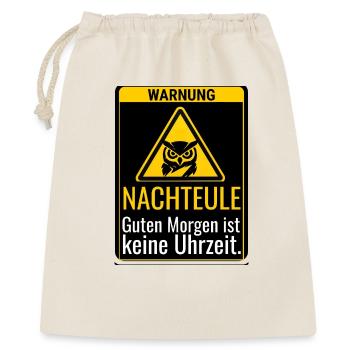 Warnung Nachteule Guten Morgen ist keine Uhrzeit - Geschenkbeutel aus Baumwolle (40 x 50 cm) - Natur - Vorne