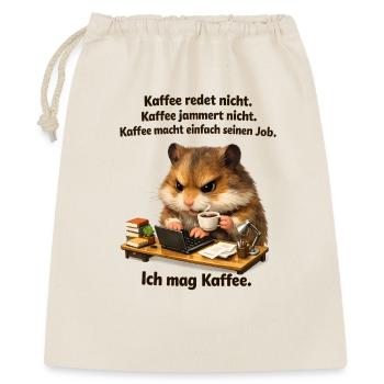 Kaffee Redet Nicht Kaffee Jammert Nicht - Geschenkbeutel aus Baumwolle (40 x 50 cm) - Natur - Vorne