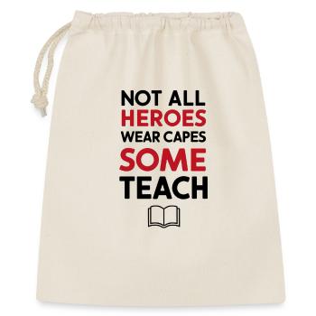 Not All Heroes Teach - Geschenkbeutel aus Baumwolle (40 x 50 cm) - Natur - Vorne