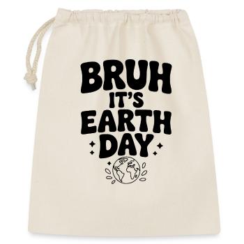Bruh, es ist Earth Day - Geschenkbeutel aus Baumwolle (40 x 50 cm) - Natur - Vorne