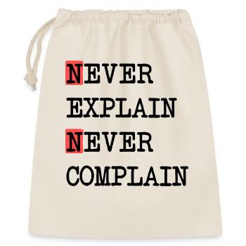 Never Explain – Never Complain, cooles Lebensmotto - Geschenkbeutel aus Baumwolle (40 x 50 cm) - Natur - Vorne