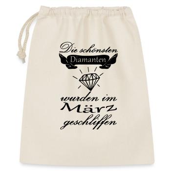 März Diamanten Geburtstag Geschenk Spruch - Geschenkbeutel aus Baumwolle (40 x 50 cm) - Natur - Vorne