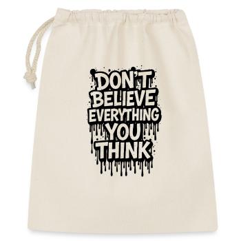 Ne crois pas tout ce que tu penses - Sac cadeau 40 x 50 cm - nature - Devant