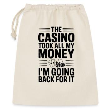 Das Casino hat mir mein ganzes Geld genommen, ich gehe zurück und hole es mir - Geschenkbeutel aus Baumwolle (40 x 50 cm) - Natur - Vorne