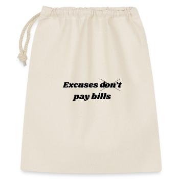 Excuses Don’t Pay Bills – Motivational Quote - Geschenkbeutel aus Baumwolle (40 x 50 cm) - Natur - Vorne