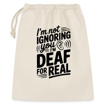 I’m Not Ignoring You I’m Deaf For Real - Gift Bag 40 x 50 cm - nature - Front