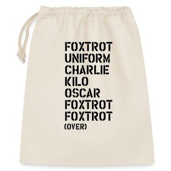 Foxtrot Uniform Charlie Kilo... FUCK OFF! - Geschenkbeutel aus Baumwolle (40 x 50 cm) - Natur - Vorne