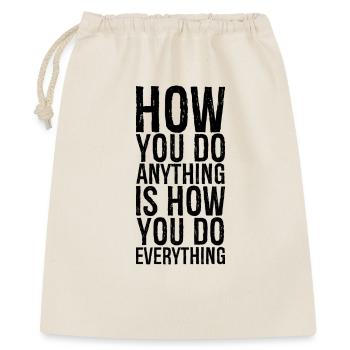 how you do anything is how you do everything - Gift Bag 40 x 50 cm - nature - Front