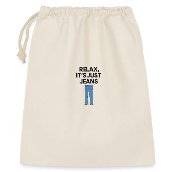 Entspannen Sie sich, es ist nur Jeans Grafik-T-Shirt - Geschenkbeutel aus Baumwolle (40 x 50 cm) - Natur - Vorne