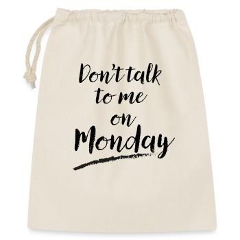 Don't Talk to Me on Monday – Funny Work Week Humor - Gift Bag 40 x 50 cm - nature - Front