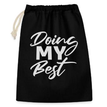Doing My Best Lustig Ehrlich Motivational Spruch - Geschenkbeutel aus Baumwolle (30 x 45 cm) - Schwarz - Vorne