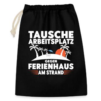 Tausche Arbeitsplatz gegen Ferienhaus am Strand! - Geschenkbeutel aus Baumwolle (30 x 45 cm) - Schwarz - Vorne