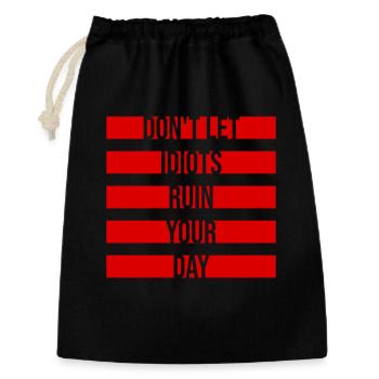 Don't Let Idiots Ruin Your Day Funny Sarcastic - Gift Bag 30 x 45 cm - black - Front