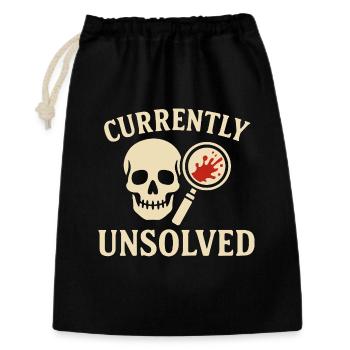 Currently Unsolved – True Crime Mystery Shirt - Geschenkbeutel aus Baumwolle (30 x 45 cm) - Schwarz - Vorne