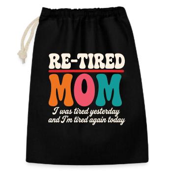 Re-Tired Sarcastic Mom Mother Retired - Gift Bag 30 x 45 cm - black - Front