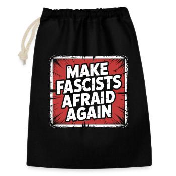 Make Fascist afraid again - Antifascist Merch - Gift Bag 30 x 45 cm - black - Front
