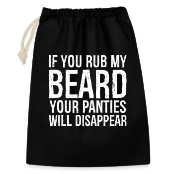 If you rub my beard your panties will disappear - Sac cadeau 30 x 45 cm - noir - Devant