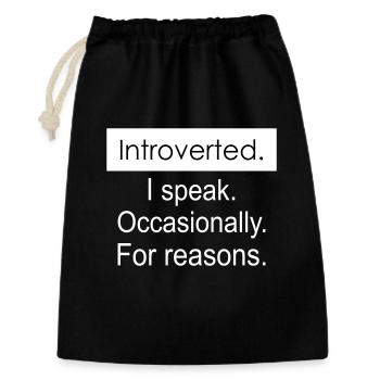 Introverted. I speak occasionally for reasons. - Gift Bag 30 x 45 cm - black - Front