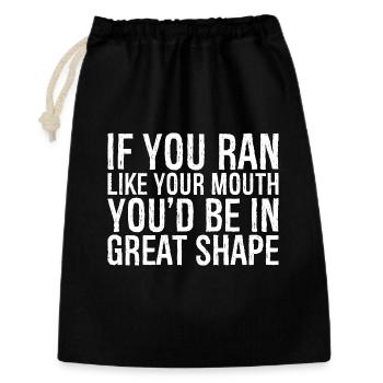 if you ran like your mouth you d be in great shape - Geschenkbeutel aus Baumwolle (30 x 45 cm) - Schwarz - Vorne