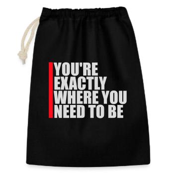 You're Exactly Where You Need To Be Inspiring - Gift Bag 30 x 45 cm - black - Front