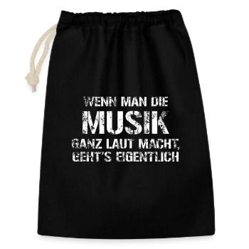 Musik laut machen – Lustiger Spruch - Geschenkbeutel aus Baumwolle (30 x 45 cm) - Schwarz - Vorne
