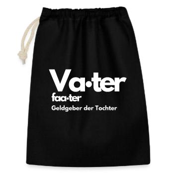 VATER FATER DER TOCHTER, GELDGEBER SPRUCH, PAPA - Geschenkbeutel aus Baumwolle (30 x 45 cm) - Schwarz - Vorne