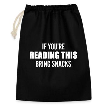 if you're reading this bring snacks - Sac cadeau 30 x 45 cm - noir - Devant