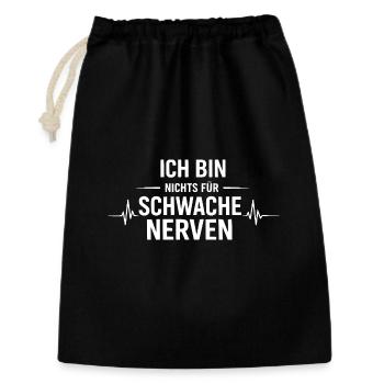 Ich bin nichts für schwache Nerven - Geschenkbeutel aus Baumwolle (30 x 45 cm) - Schwarz - Vorne