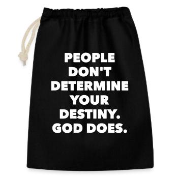 People don´t determine your destiny. God does. - Geschenkbeutel aus Baumwolle (30 x 45 cm) - Schwarz - Vorne