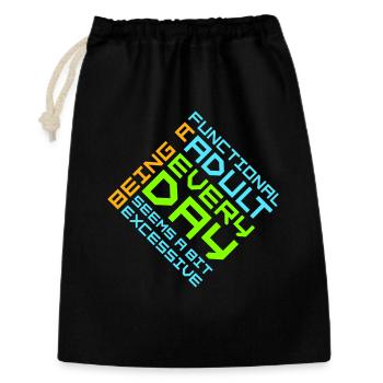 Being A Functional Adult Every Day Seems Excessive - Gift Bag 30 x 45 cm - black - Front