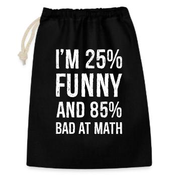 J’ai 25 ans de drôle et 85 ans de mauvais maths - Sac cadeau 30 x 45 cm - noir - Devant