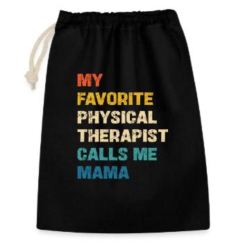 My Favorite Physical Therapist Calls Me Mama - Geschenkbeutel aus Baumwolle (30 x 45 cm) - Schwarz - Vorne