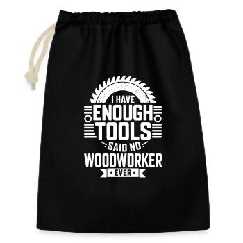 No Woodworker Ever Has Enough Tools - Gift Bag 30 x 45 cm - black - Front