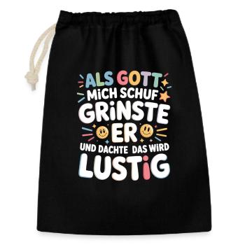 Als Gott mich schuf grinste er – Lustiger Spruch - Geschenkbeutel aus Baumwolle (30 x 45 cm) - Schwarz - Vorne