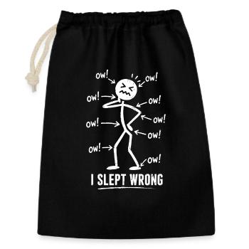 I Slept Wrong Schmerz Humor Design - Geschenkbeutel aus Baumwolle (30 x 45 cm) - Schwarz - Vorne