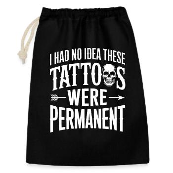 Blague sur le tatouage : ceux-ci étaient permanents - Sac cadeau 30 x 45 cm - noir - Devant