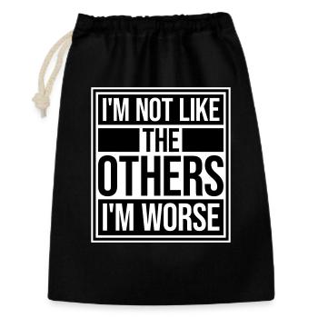 I'm Not Like The Others I'm Worse Lustig Sarkasmus - Geschenkbeutel aus Baumwolle (30 x 45 cm) - Schwarz - Vorne