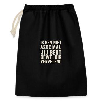 Ich bin nicht asozial, du bist sehr nervig. - Geschenkbeutel aus Baumwolle (30 x 45 cm) - Schwarz - Vorne