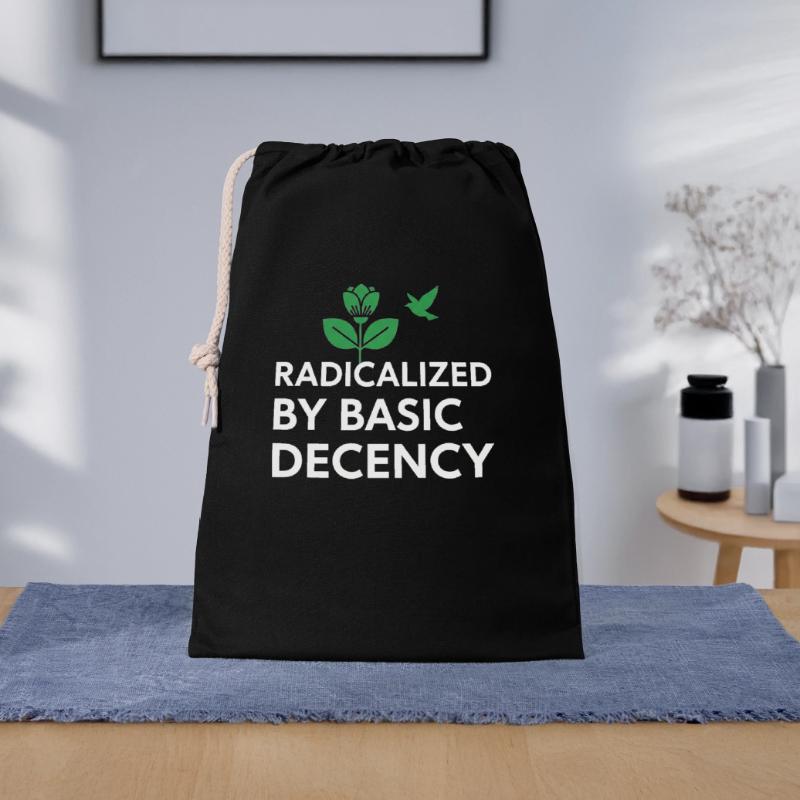 Radicalized By Basic Decency Statement shirt decal Geschenkbeutel aus Baumwolle (30 x 45 cm)