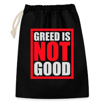 Greed Is Not Good Anti-Capitalism Statement Protest - Gift Bag 30 x 45 cm - black - Front