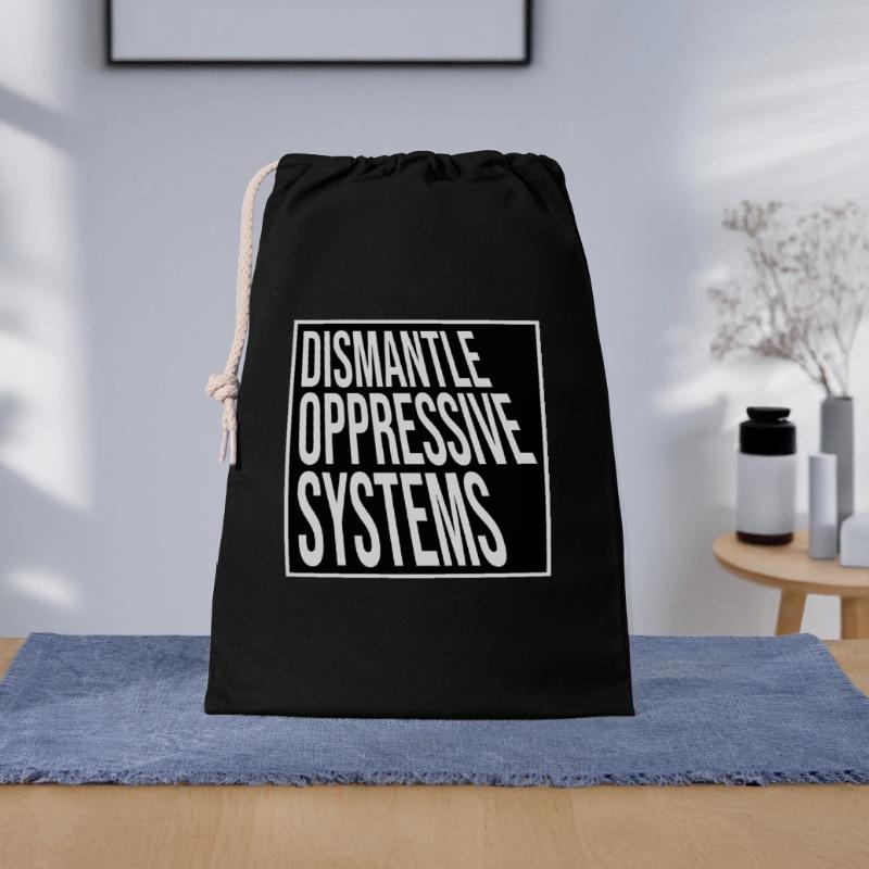Dismantle Oppressive Systems Activism Statement Gift Bag 30 x 45 cm