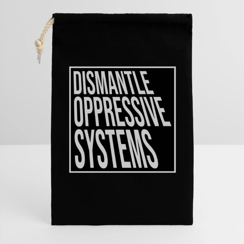 Dismantle Oppressive Systems Activism Statement Gift Bag 30 x 45 cm