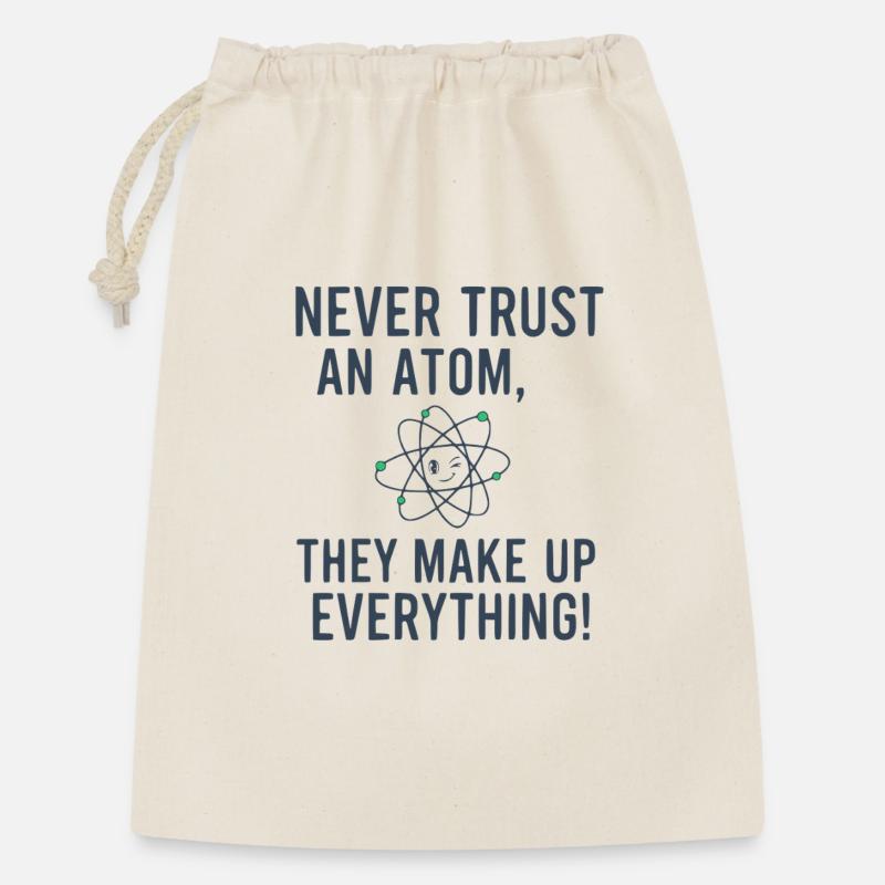 Never Trust An Atom Funny Science Physics Pun - Gift Bag 30 x 45 cm - nature