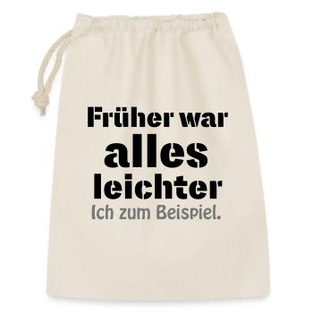 Früher war alles leichter - Geschenkbeutel aus Baumwolle (30 x 45 cm) - Natur - Vorne