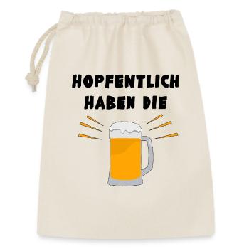 Wortwitz: Hopfentlich haben die Bier - Joke - Geschenkbeutel aus Baumwolle (30 x 45 cm) - Natur - Vorne