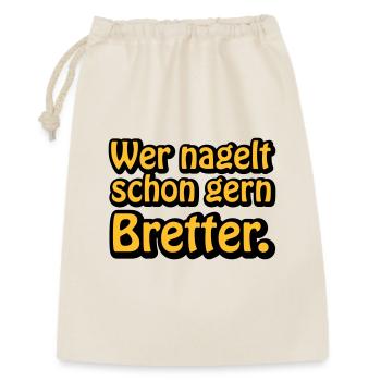 Wer nagelt schon gern Bretter | ficken | poppen - Sac cadeau 30 x 45 cm - nature - Devant