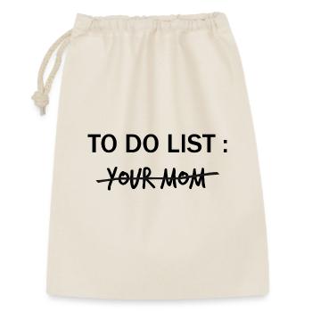 TO DO LIST: Your Mom  - Geschenkbeutel aus Baumwolle (30 x 45 cm) - Natur - Vorne